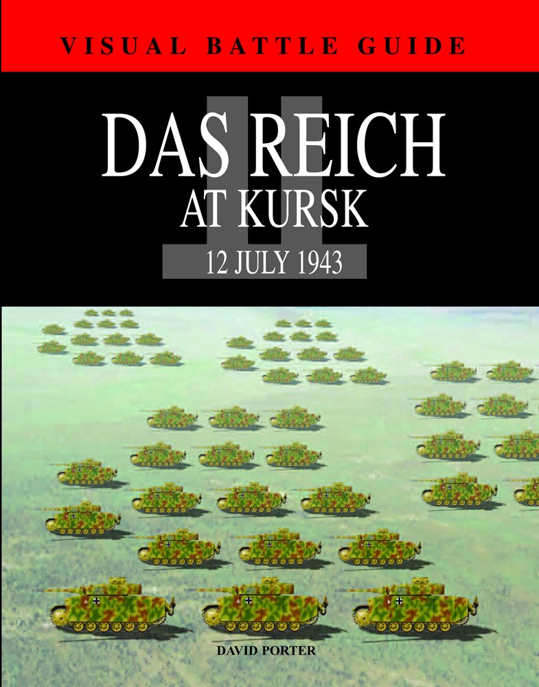 Das Reich Division at Kursk: 12 July 1943 (Visual Battle Guide),Used