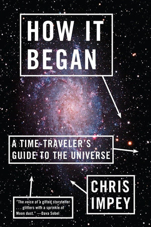 How It Began: A TimeTraveler's Guide to the Universe,Used