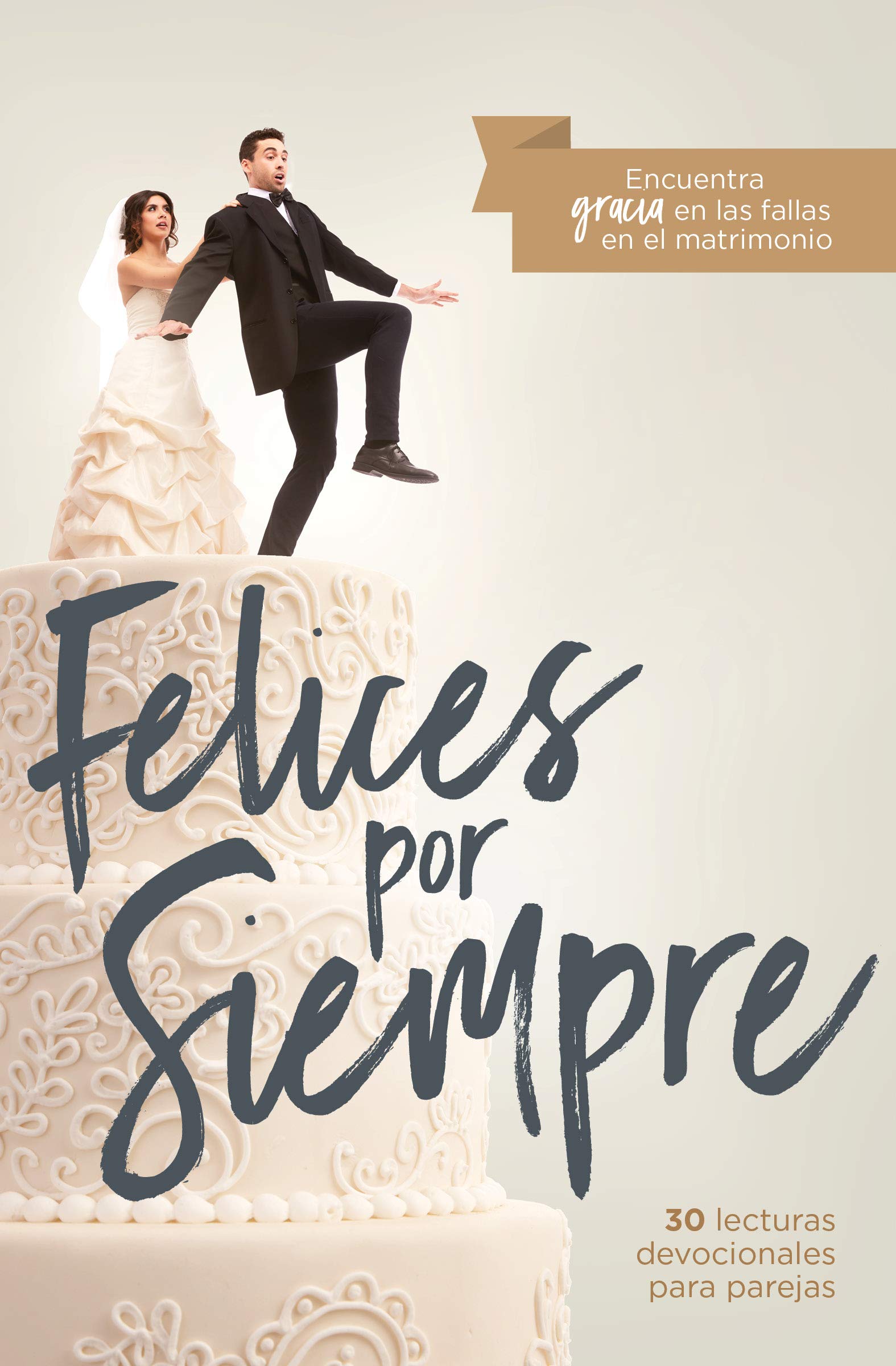 Felices por siempre: 30 lecturas devocionales para parejas (Spanish Edition),Used