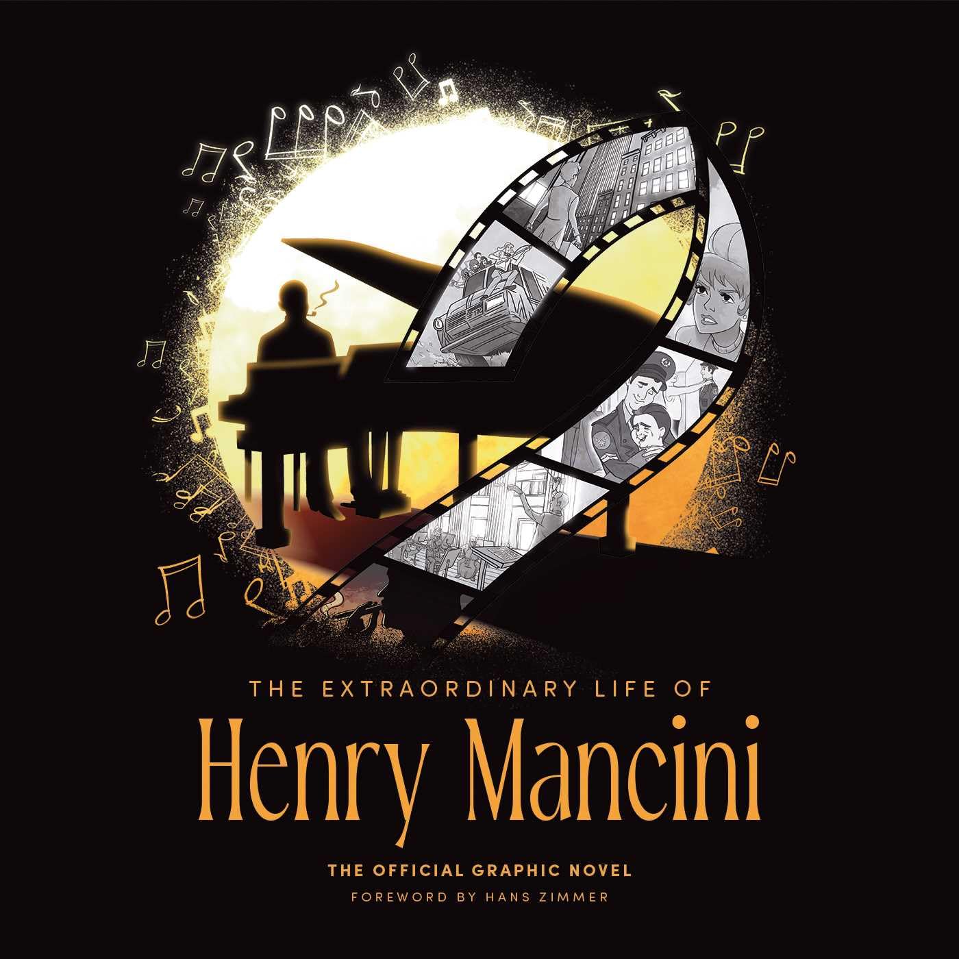 The Extraordinary Life of Henry Mancini: Official Graphic Novel.,New