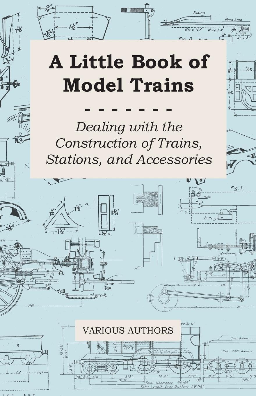 A Little Book Of Model Trains  Dealing With The Construction Of Trains, Stations, And Accessories,Used
