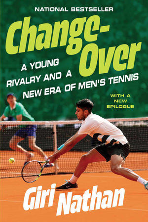 Changeover: A Young Rivalry And A New Era Of MenS Tennis