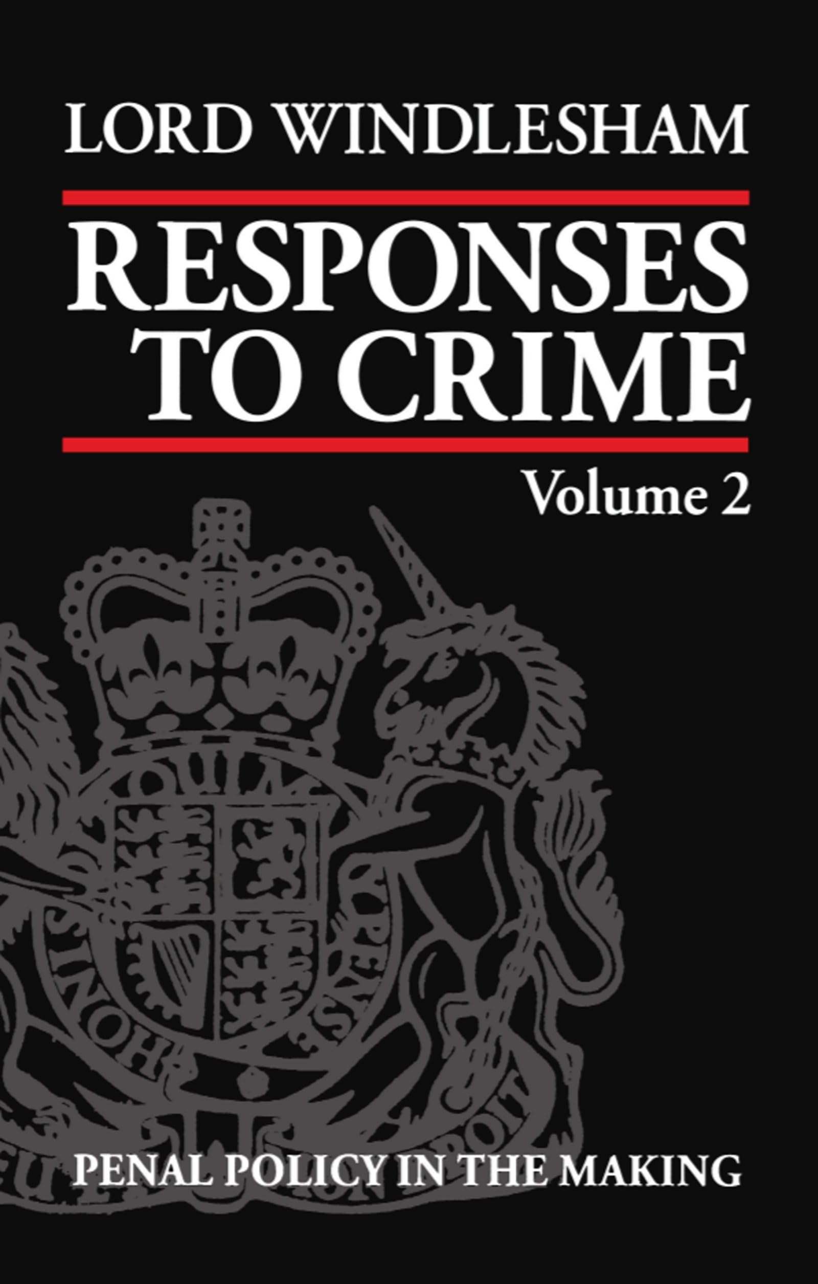 Responses to Crime: Volume 2: Penal Policy in the Making,Used