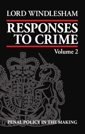 Responses to Crime: Volume 2: Penal Policy in the Making,Used