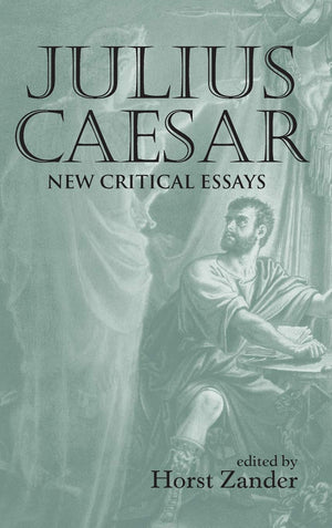 Julius Caesar: New Critical Essays (Shakespeare Criticism),Used