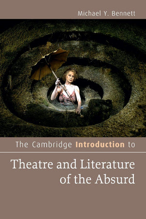 The Cambridge Introduction to Theatre and Literature of the Absurd (Cambridge Introductions to Literature),Used