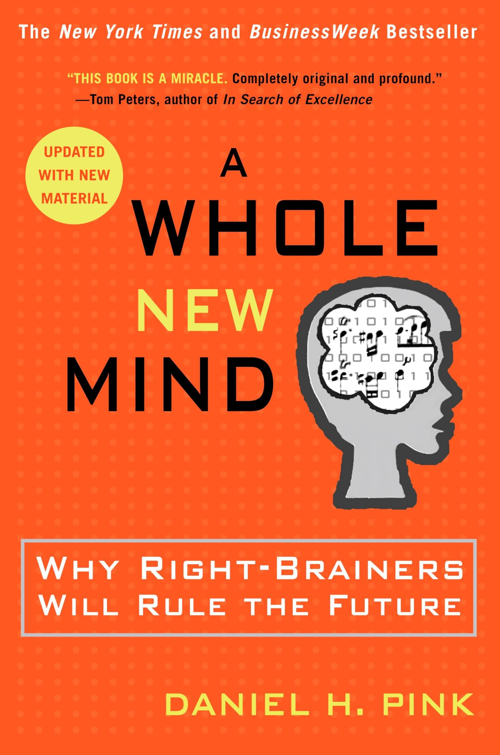 A Whole New Mind: Why RightBrainers Will Rule the Future,Used