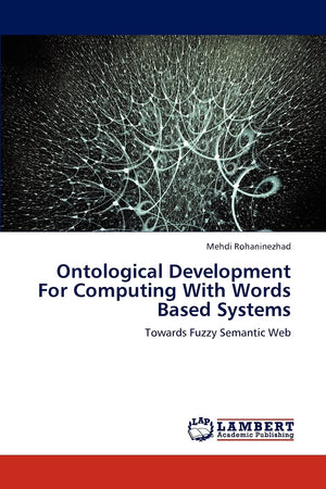 Ontological Development For Computing With Words Based Systems: Towards Fuzzy Semantic Web,Used