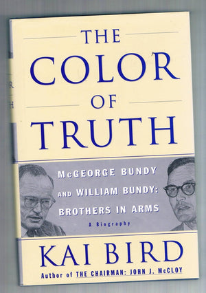 The Color Of Truth: Mcgeorge Bundy And William Bundy: Brothers In Arms,New