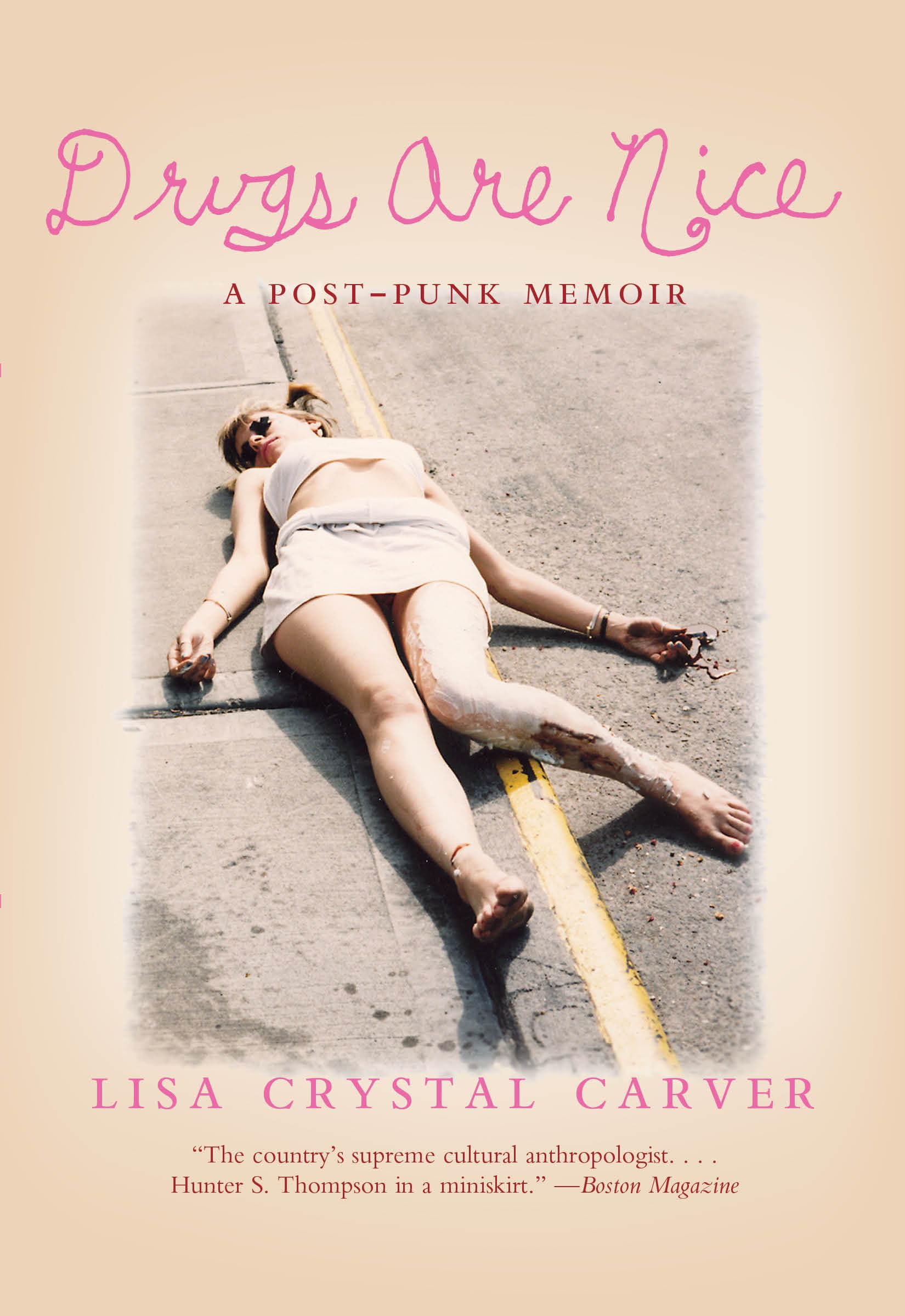 Drugs Are Nice: A Postpunk Memoir,Used