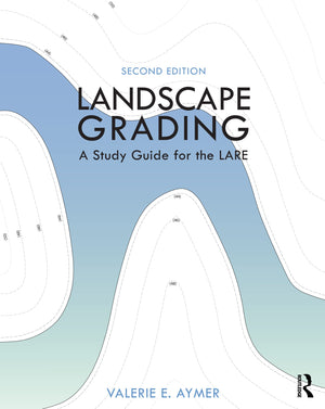 Landscape Grading: A Study Guide For The Lare