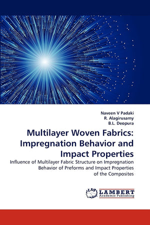 Multilayer Woven Fabrics: Impregnation Behavior and Impact Properties: Influence of Multilayer Fabric Structure on Impregnation ,Used