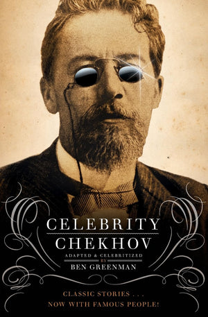 Celebrity Chekhov: Stories by Anton Chekhov,Used