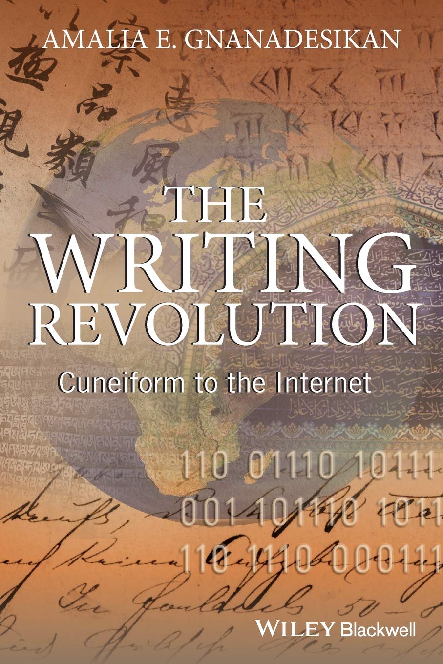 The Writing Revolution: Cuneiform to the Internet,Used