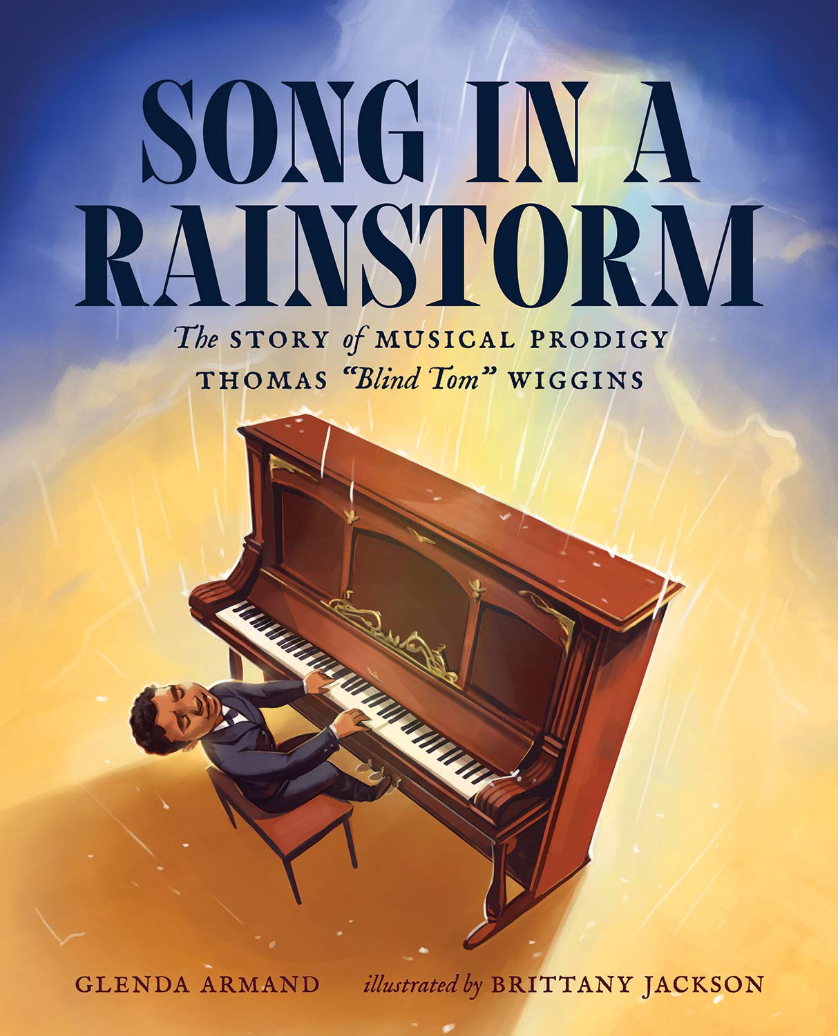 Song In A Rainstorm: The Story Of Musical Prodigy Thomas 'Blind Tom' Wiggins,New