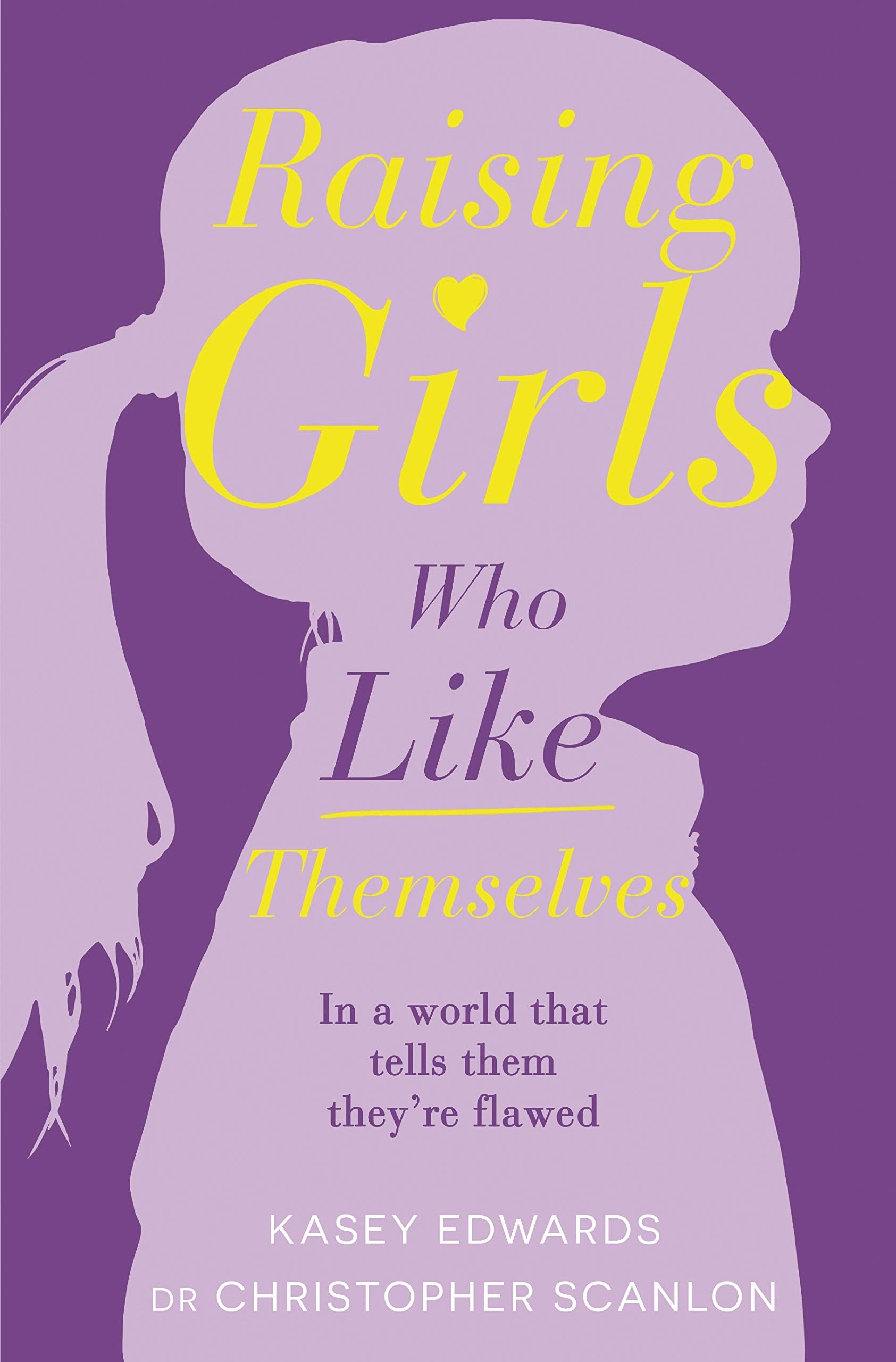 Raising Girls Who Like Themselves,Used