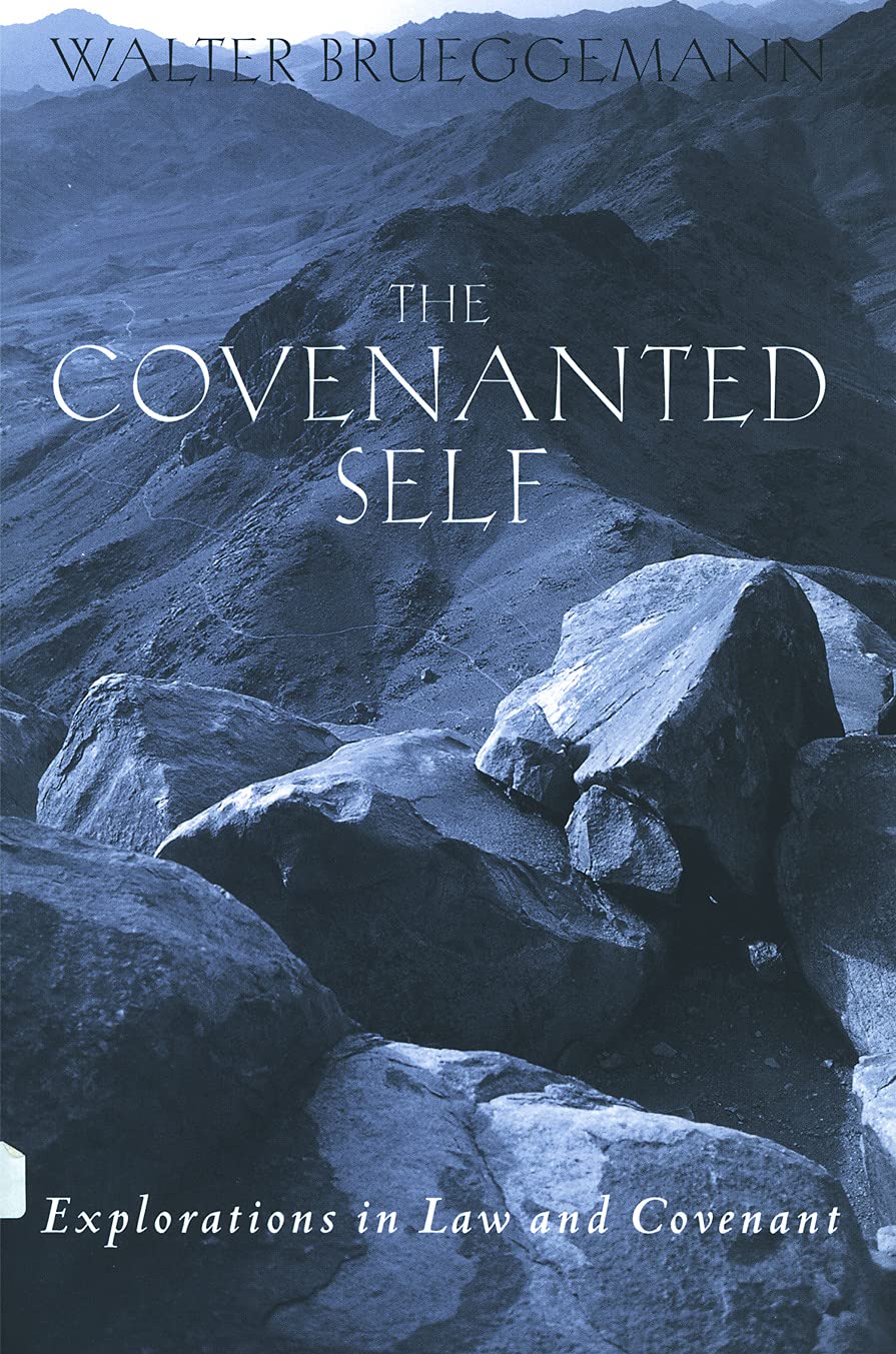 The Covenanted Self: Exploration In Law And Covenant,New