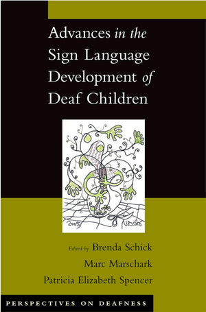 Advances in the Sign Language Development of Deaf Children (Perspectives on Deafness),New