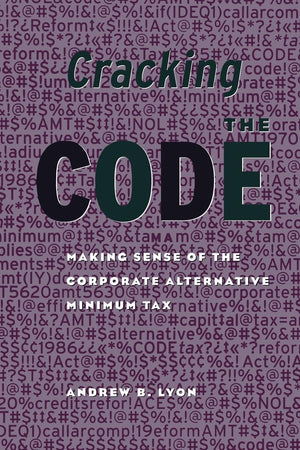 Cracking the Code: Making Sense of the Corporate Alternative Minimum Tax,Used