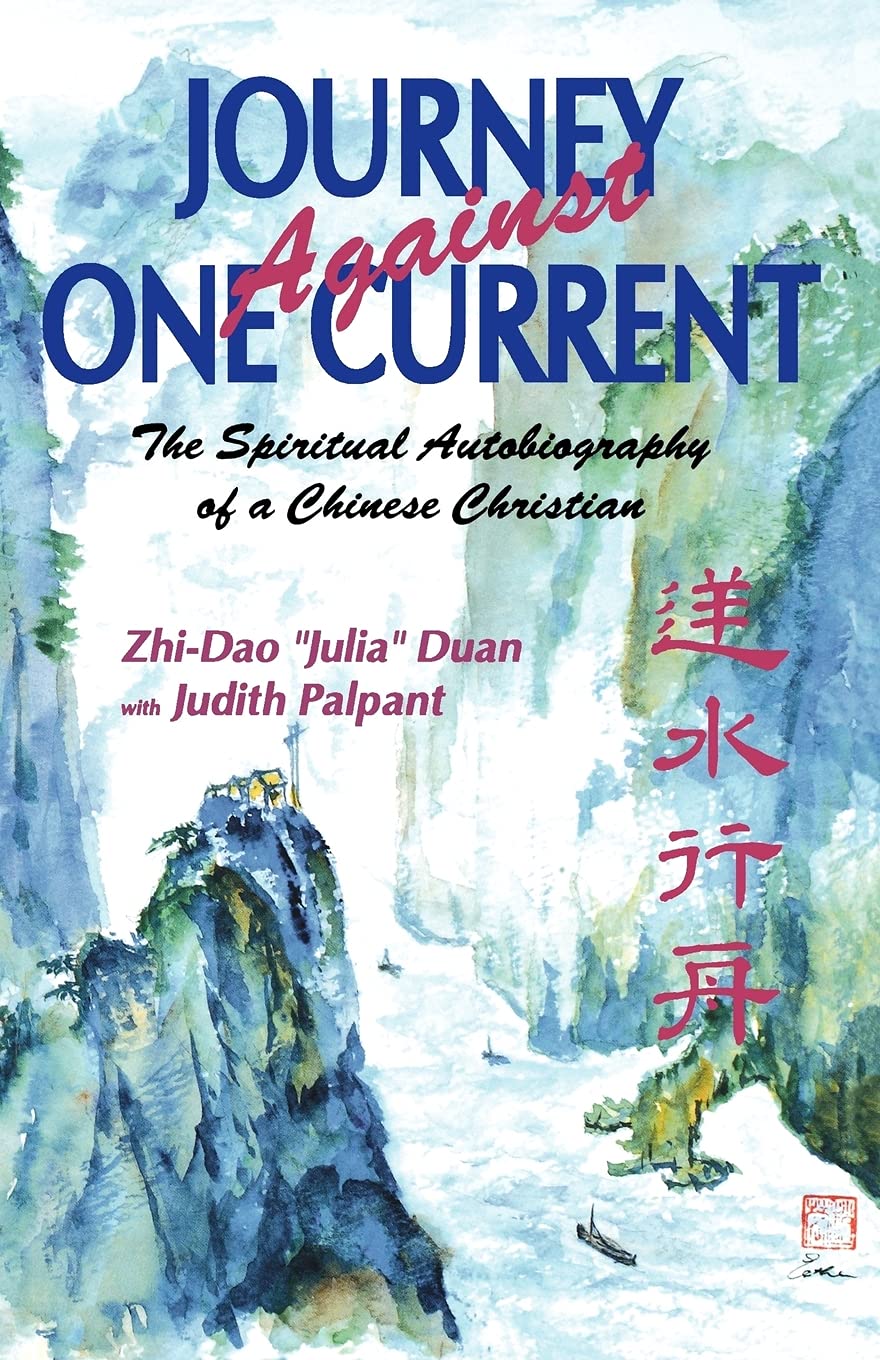 Journey Against One Current: The Spiritual Autobiography of a Chinese Christian,Used