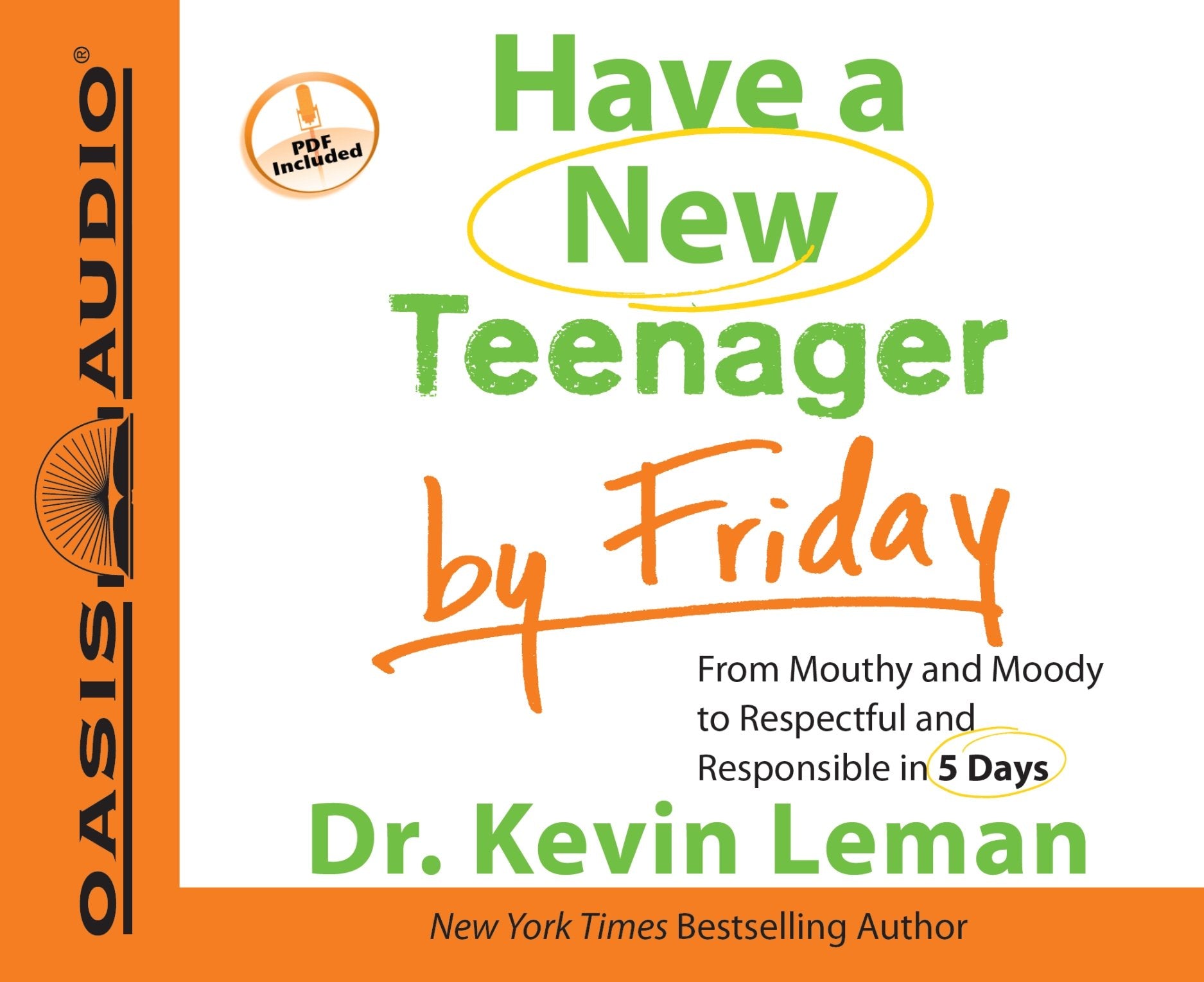 Have A New Teenager By Friday: From Mouthy And Moody To Respectful And Responsible In 5 Days,Used