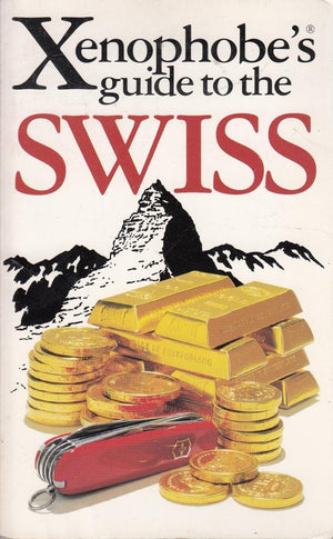 Xenophobe's Guide to Swiss,Used