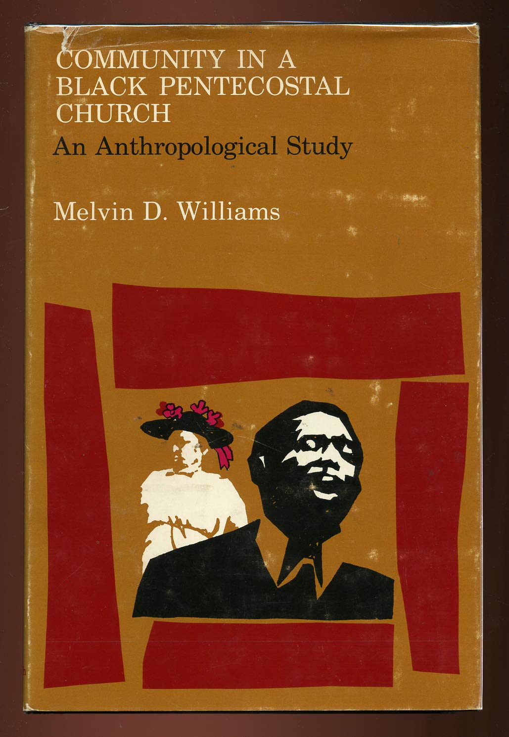 Community in a Black Pentecostal Church: An Anthropological Study,Used