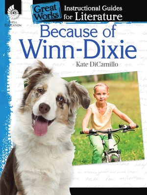 Because of WinnDixie: An Instructional Guide for Literature  Novel Study Guide for Elementary School Literature with Close Rea,Used