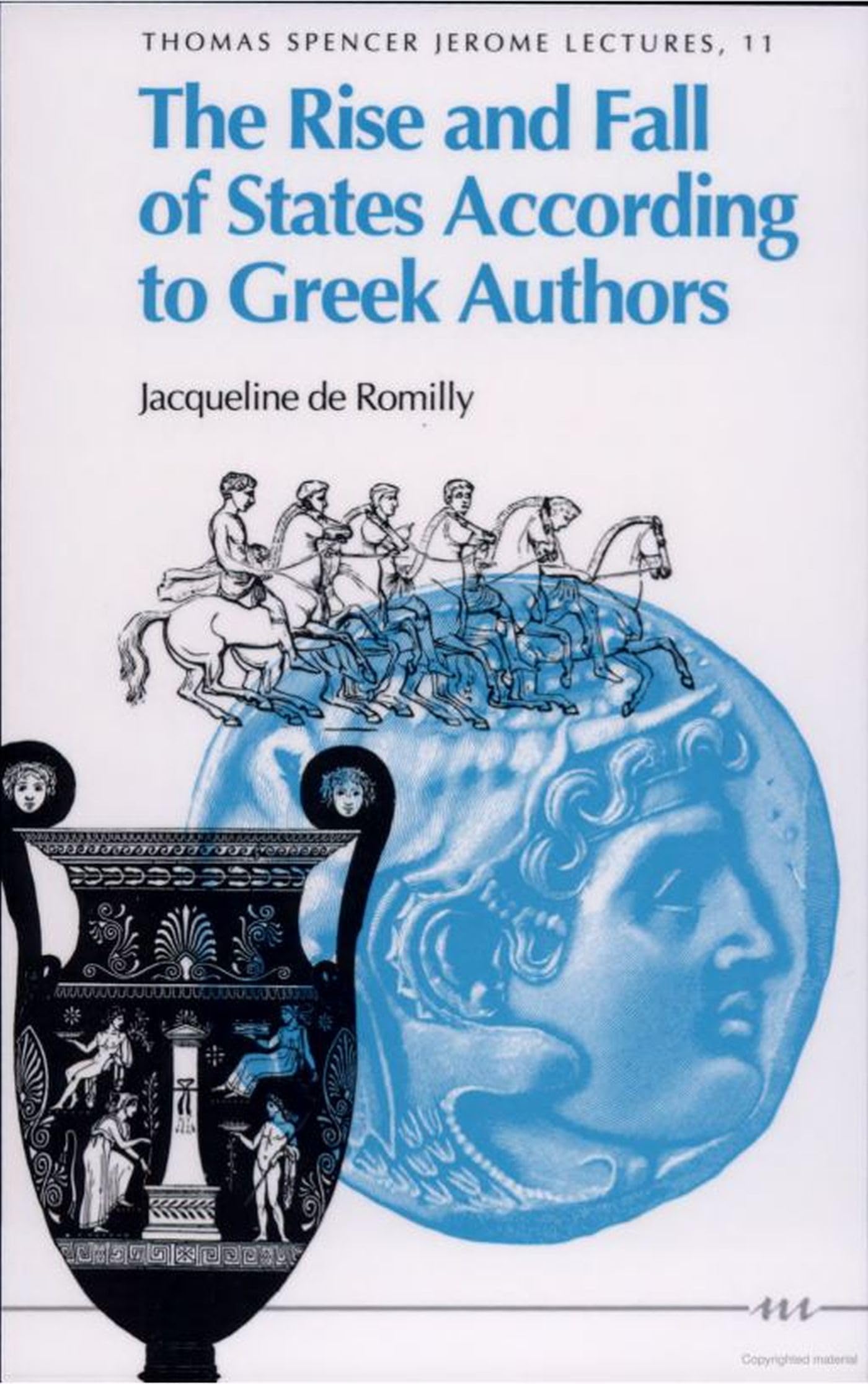 The Rise And Fall Of States According To Greek Authors (Thomas Spencer Jerome Lectures),Used