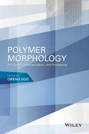 Polymer Morphology: Principles, Characterization, and Processing,Used