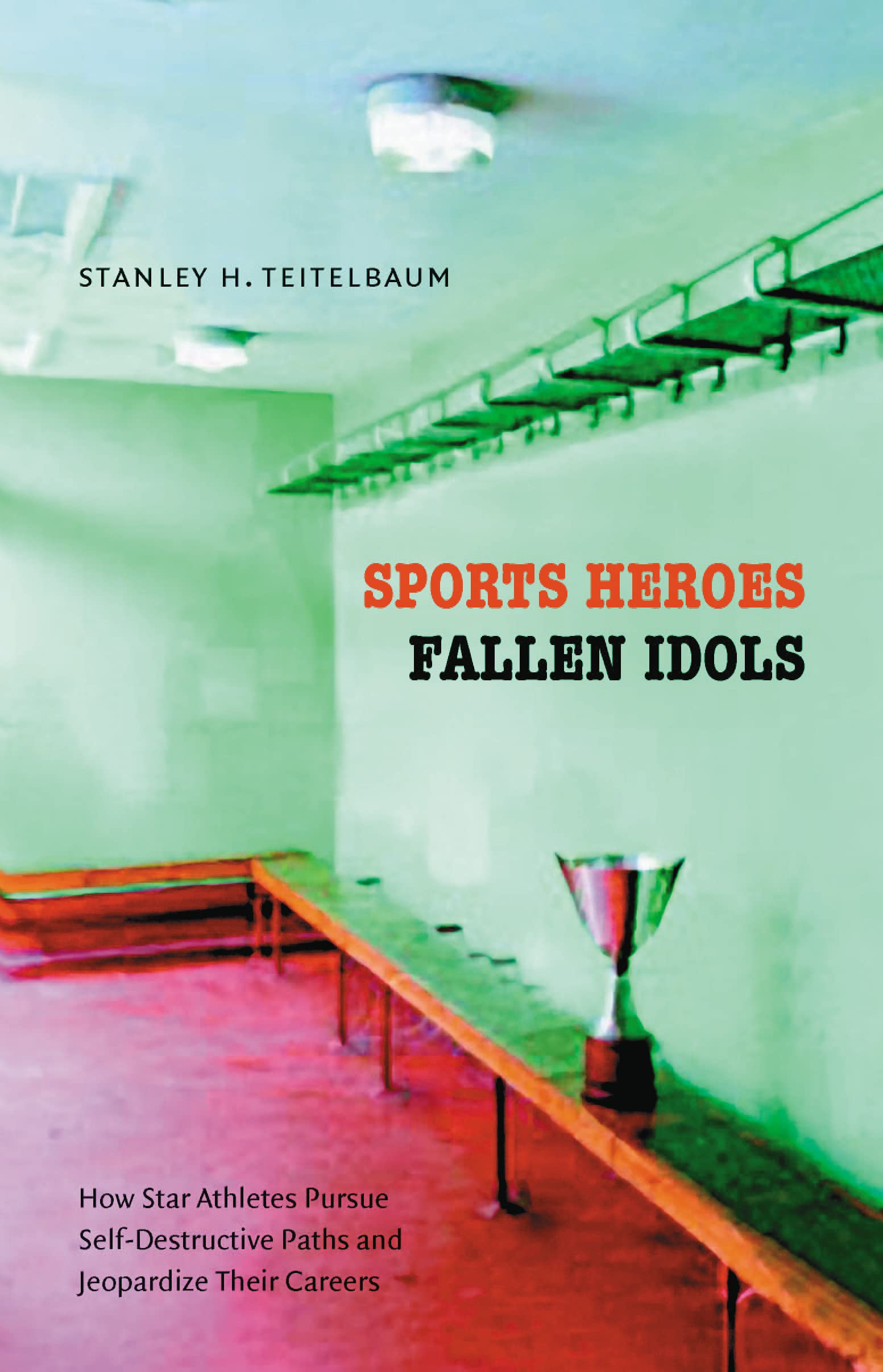 Sports Heroes, Fallen Idols,New