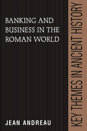 Banking and Business in the Roman World (Key Themes in Ancient History),Used