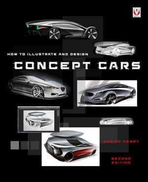 How to Illustrate and Design Concept Cars,New