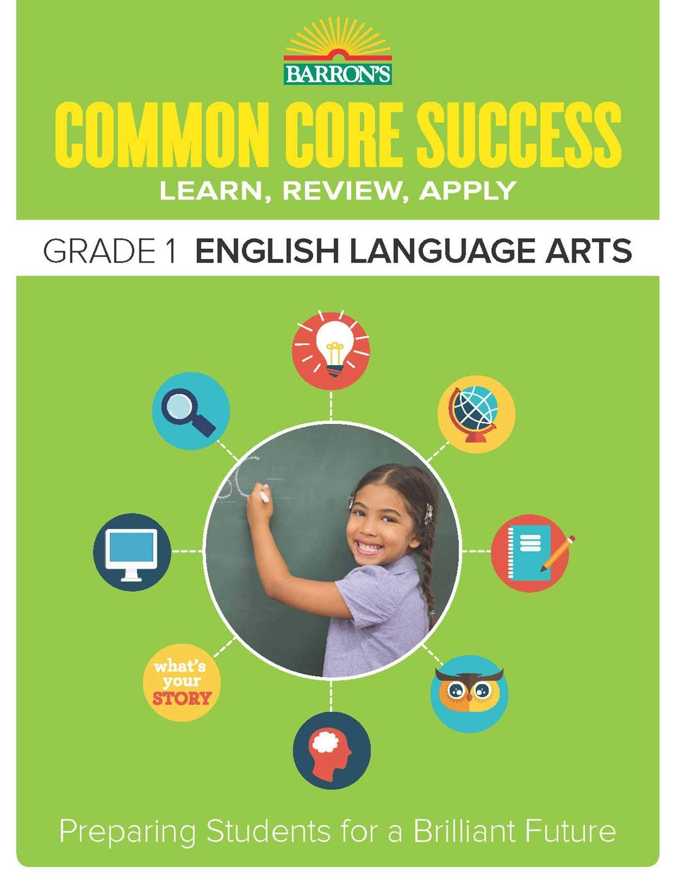 Common Core Success Grade 1 English Language Arts: Preparing Students for a Brilliant Future (Barron's Common Core Success),Used