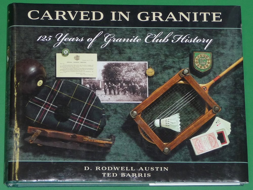 Carved in granite: 125 years of Granite Club history,Used