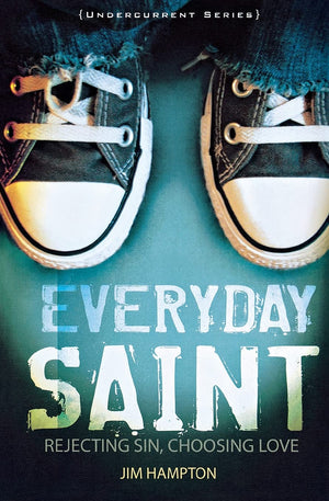 Everyday Saint: Rejecting Sin, Choosing Love (Undercurrent),New