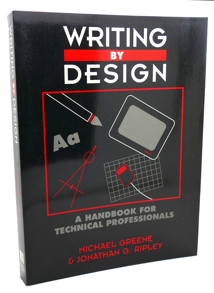 Writing by Design: A Handbook for Technical Professionals,Used