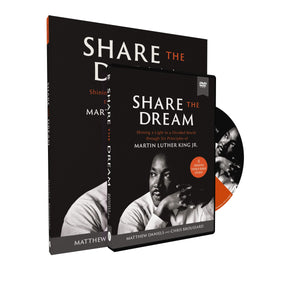 Share The Dream Study Guide With Dvd: Shining A Light In A Divided World Through Six Principles Of Martin Luther King Jr.,Used