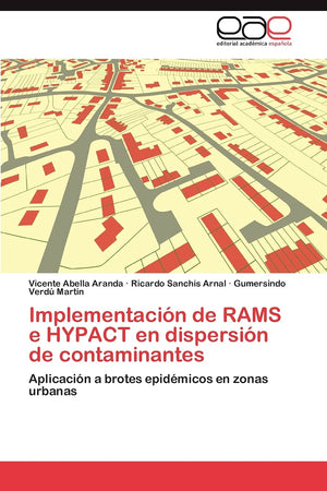 Implementacin de RAMS e HYPACT en dispersin de contaminantes: Aplicacin a brotes epidmicos en zonas urbanas (Spanish Edi,Used