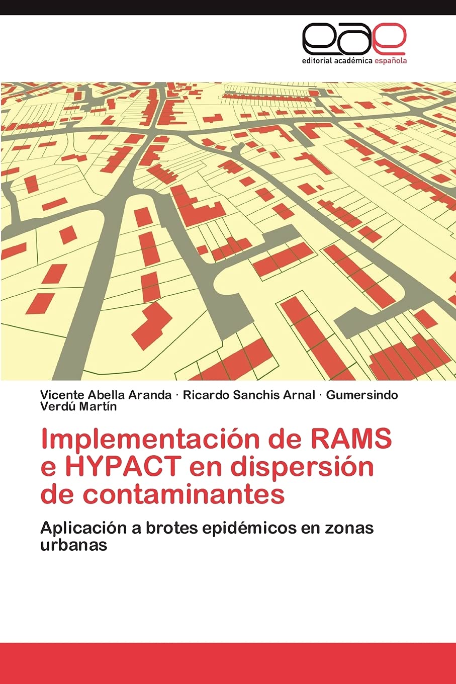 Implementacin de RAMS e HYPACT en dispersin de contaminantes: Aplicacin a brotes epidmicos en zonas urbanas (Spanish Edi,Used
