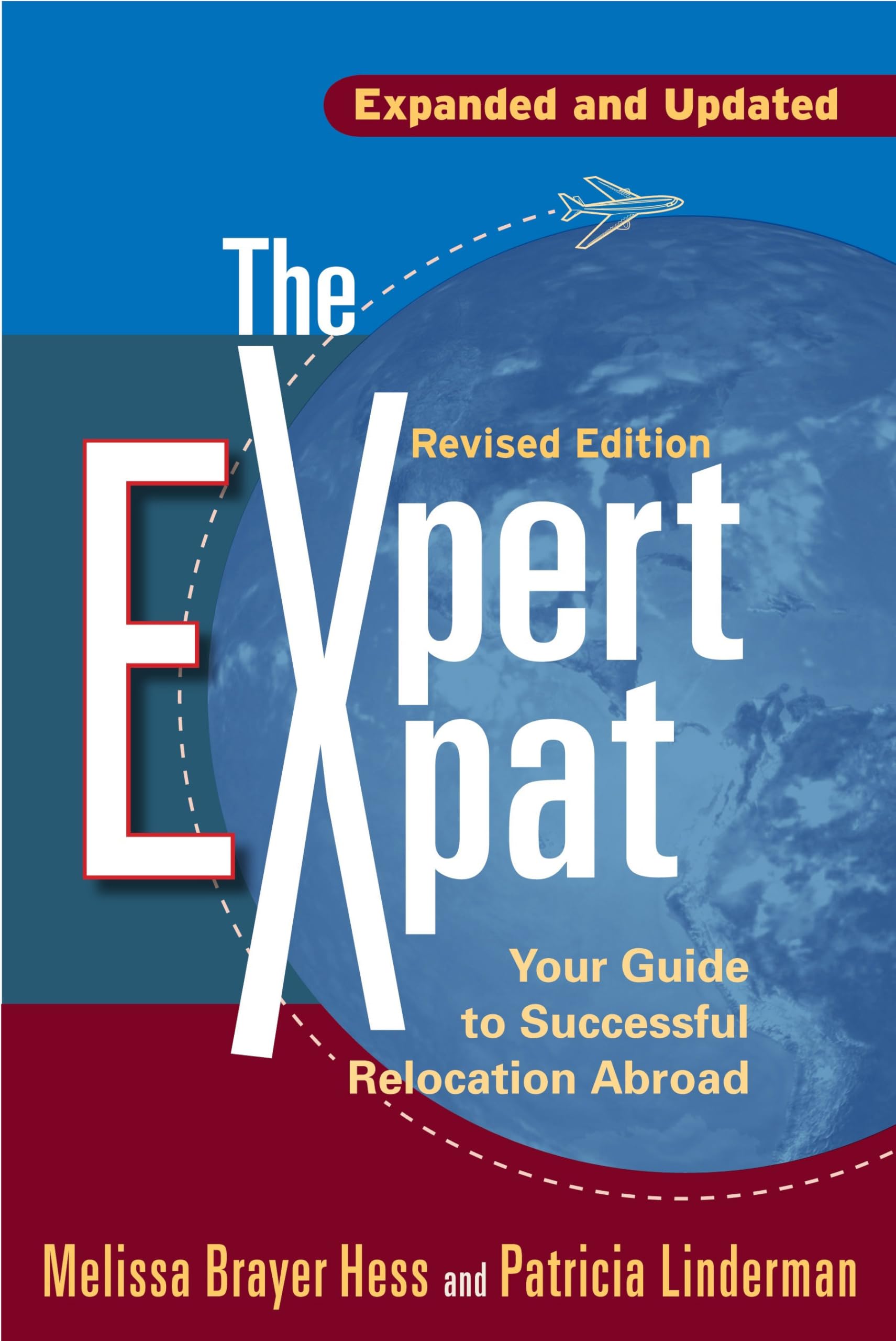 The Expert Expat: Your Guide To Successful Relocation Abroad