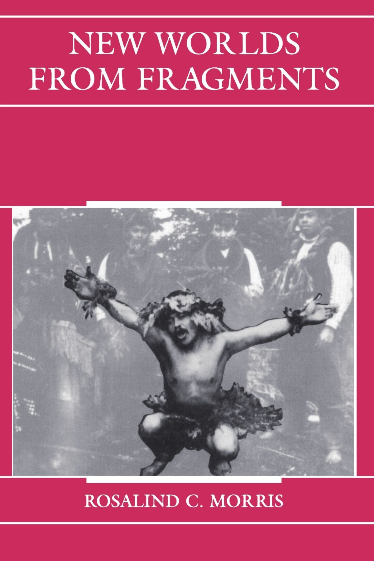 New Worlds From Fragments: Film, Ethnography, And The Representation Of Northwest Coast Cultures (Studies in the Ethnographic Im,Used