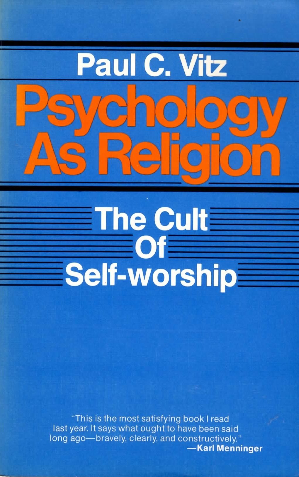 Psychology as Religion: The Cult of Selfworship,Used