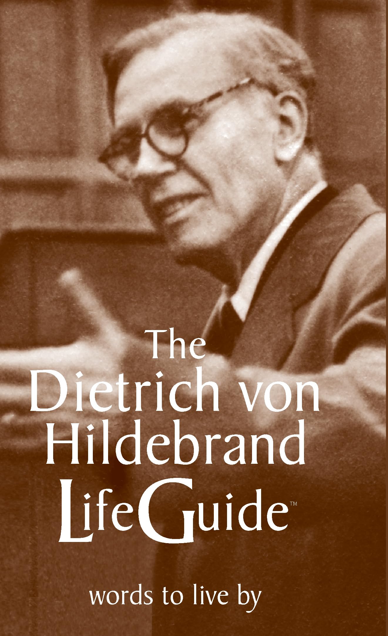 The Dietrich Von Hildebrand Lifeguide,Used