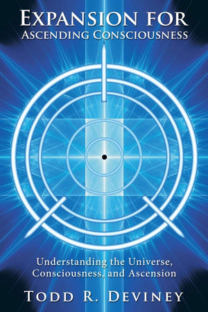 Expansion for Ascending Consciousness: Understanding the Universe, Consciousness, and Ascension,Used