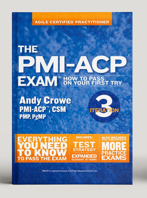 The PMIACP Exam: How To Pass On Your First Try, Iteration 3 (Test Prep series),Used