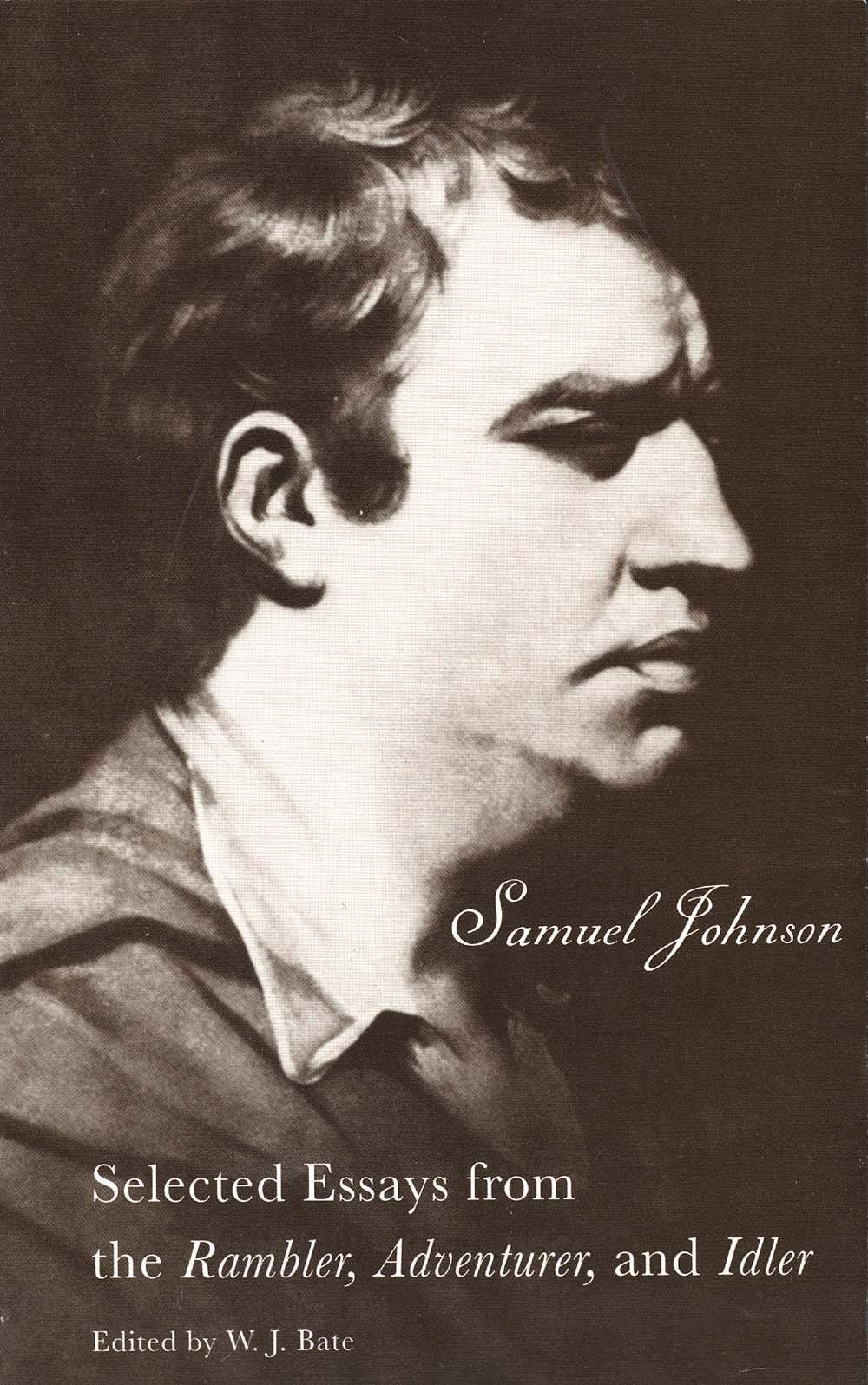 Selected Essays from the 'Rambler', 'Adventurer' and 'Idler' (Yale Edition of the Works of Samuel Johnson),Used