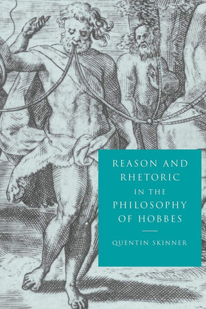 Reason and Rhetoric in the Philosophy of Hobbes,Used