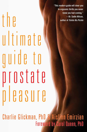Ultimate Guide to Prostate Pleasure: Erotic Exploration for Men and Their Partners,New