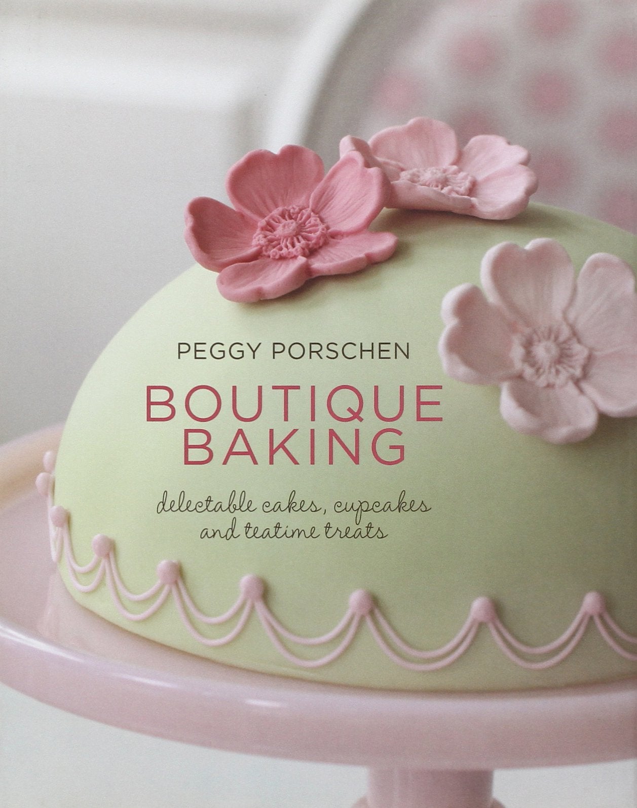 Boutique Baking: Delectable Cakes, Cupcakes and Teatime Treats,Used